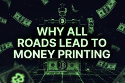 Why All Roads Lead To Money Printing
